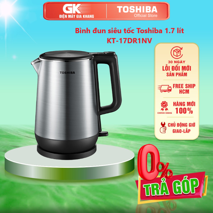 Bình đun siêu tốc toshiba 1.7 lít kt-17dr1nv - giao toàn quốc - freeship hcm