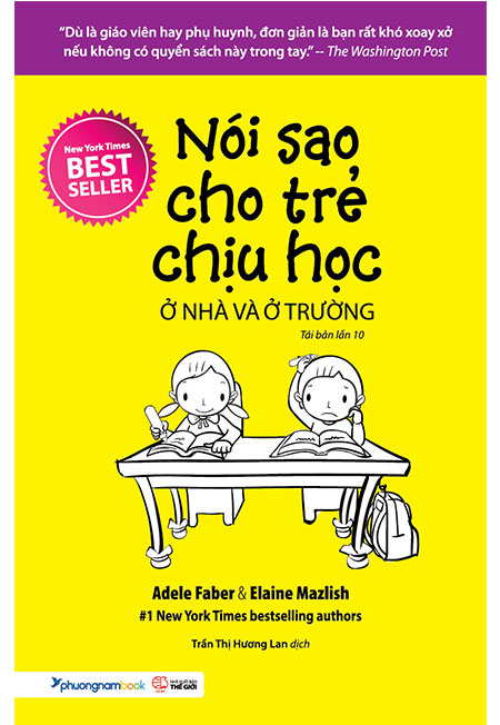 Sách - Nói Sao Cho Trẻ Chịu Học Ở Nhà Và Ở Trường (Tái bản năm 2020) - Phương Nam Book
