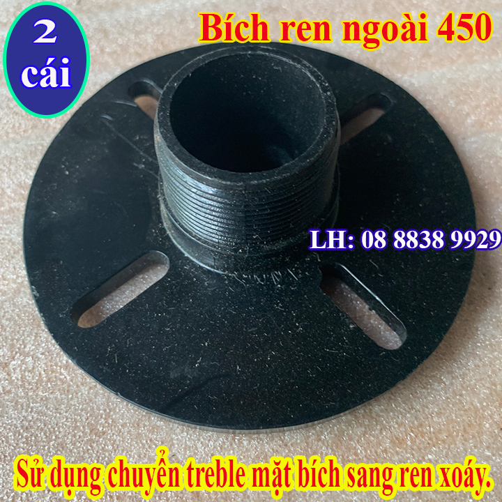 MẶT BÍCH HỌNG LOA 450 - CHUYỂN SANG REN XOÁY NGOÀI - GIÁ 2 CÁI