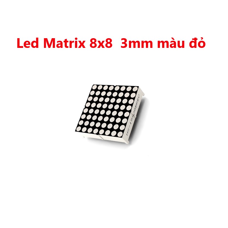 Led matrix 8x8 1.9mm, 3mm, 3,75, 5mm màu đỏ