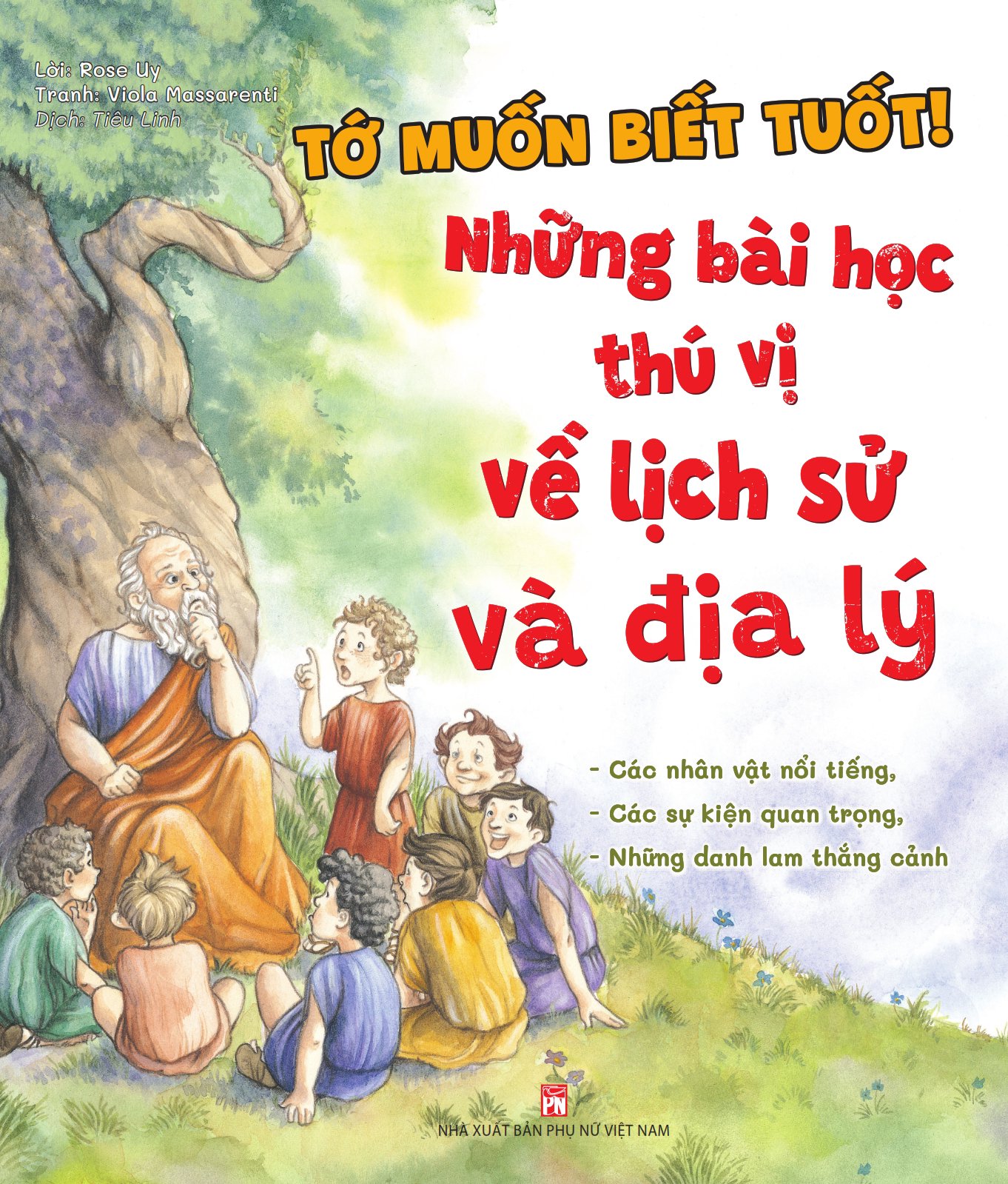 Sách - tớ muốn biết tuốt - những bài học thú vị về lịch sử và địa lý - nxb phụ nữ vn