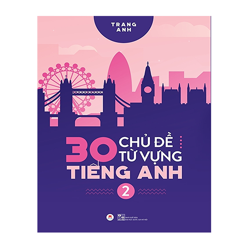 Sách 30 Chủ Đề Từ Vựng Tiếng Anh