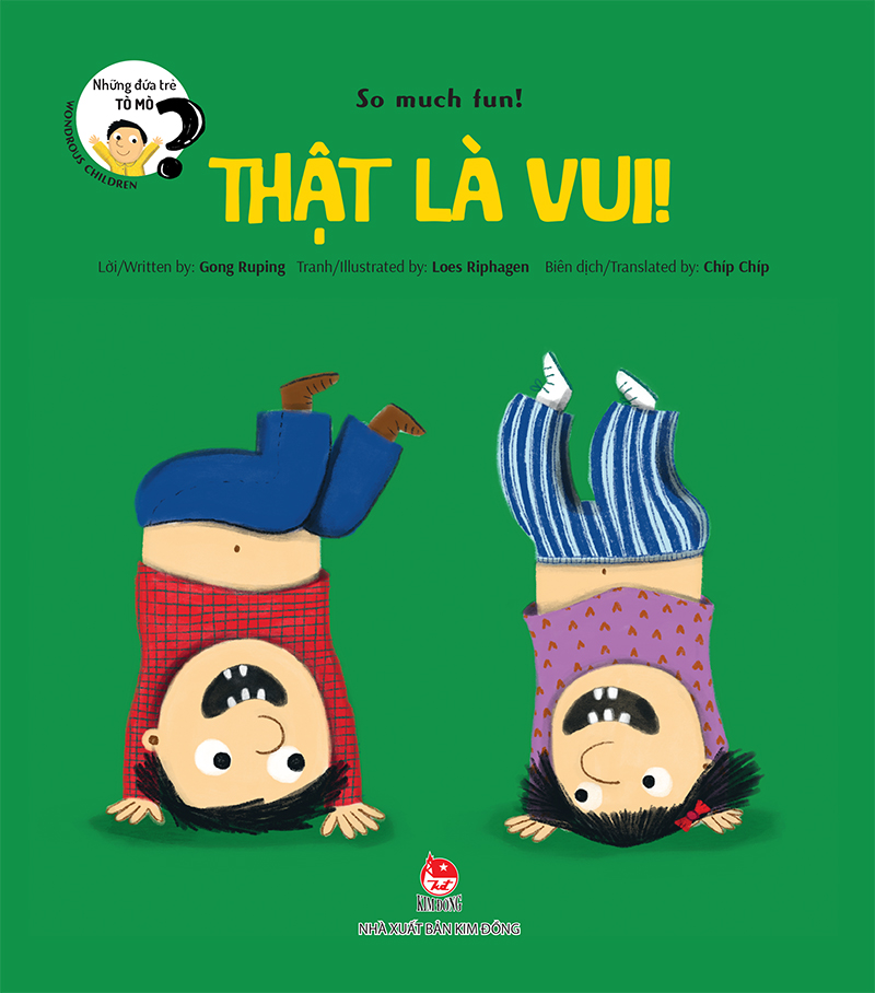 Kim Đồng - Những đứa trẻ tò mò - Wondrous children - Thật là vui! So much fun!