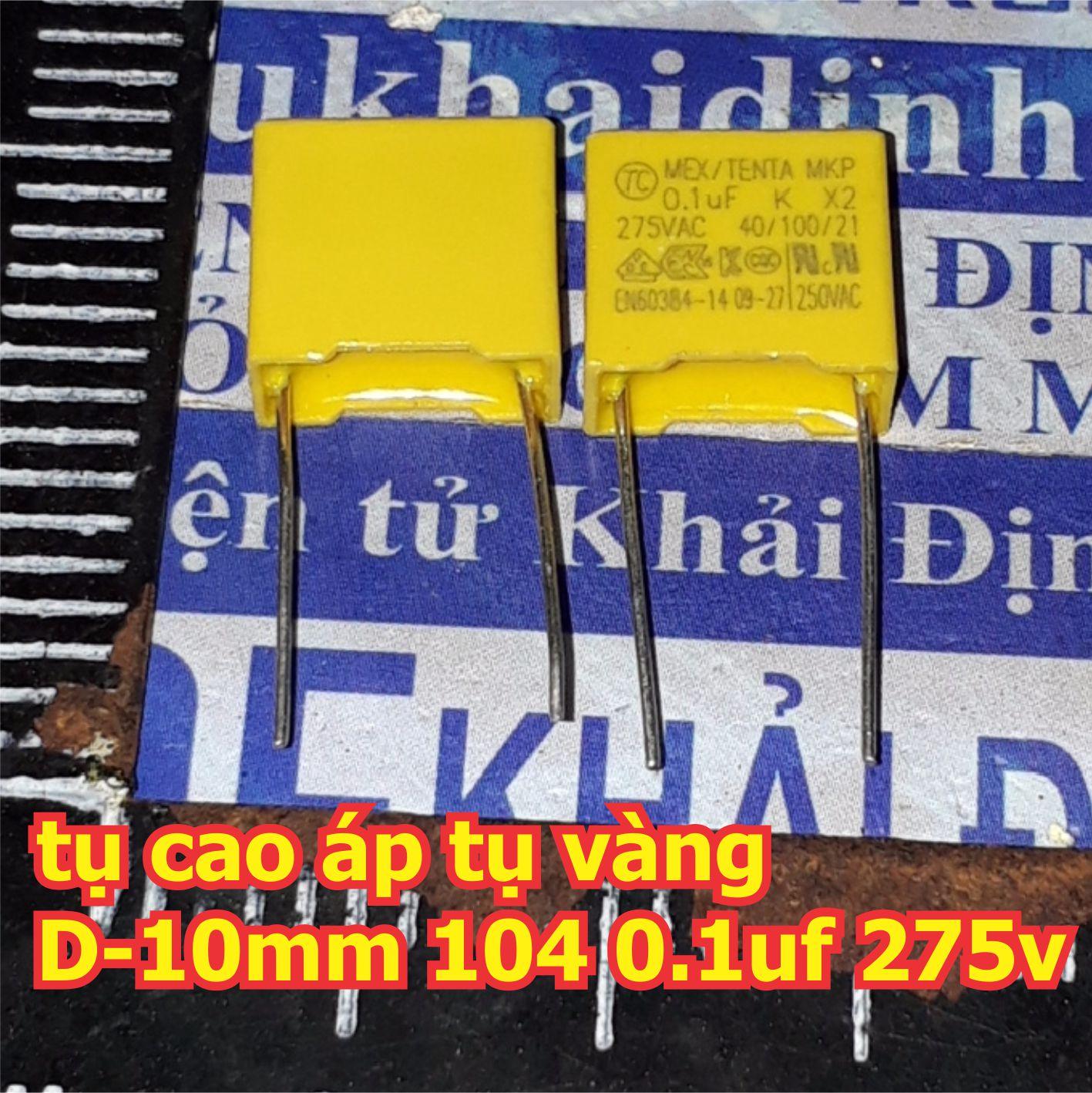 20 con tụ cao áp tụ vàng vuông D- 10mm / 15mm 104 0.1uf 275v kde1720
