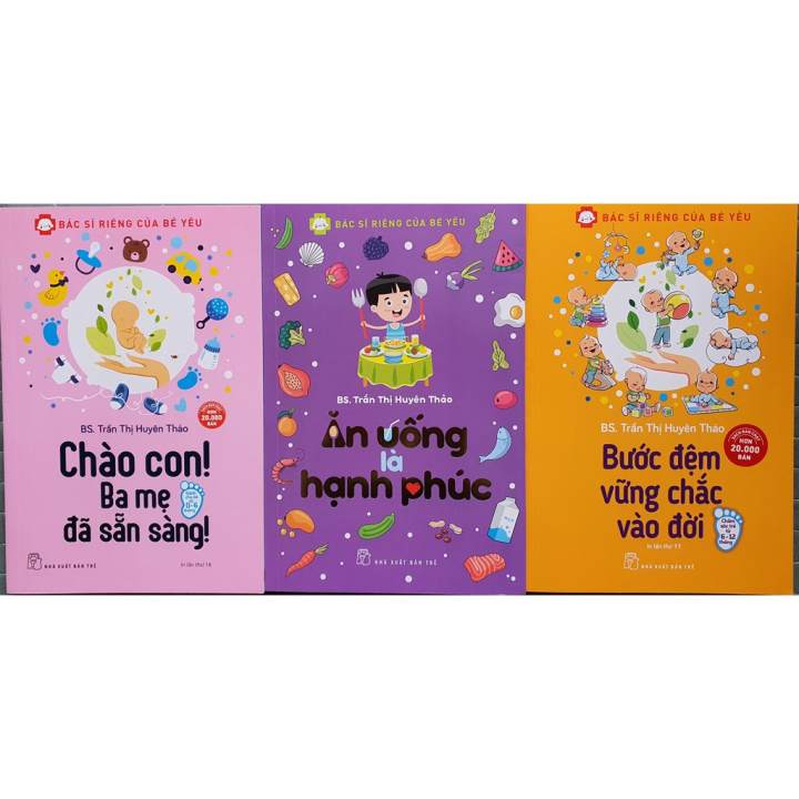 Sách – Combo 3 Cuốn: Chào Con! Ba Mẹ Đã Sẵn Sàng + Bước Đệm Vững Chắc Vào Đời Và Ăn Uống Là Hạnh Phúc