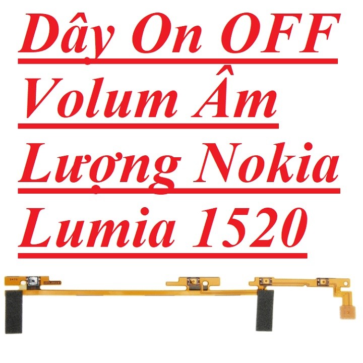 Dây nút nguồn dây on off âm lượng volume nokia lumia 1520 linh kiện thay thế