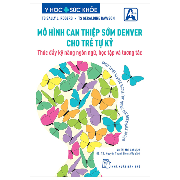 Fahasa - mô hình can thiệp sớm denver cho trẻ tự kỷ - thúc đẩy kỹ năng ngôn ngữ, học tập và tương tác