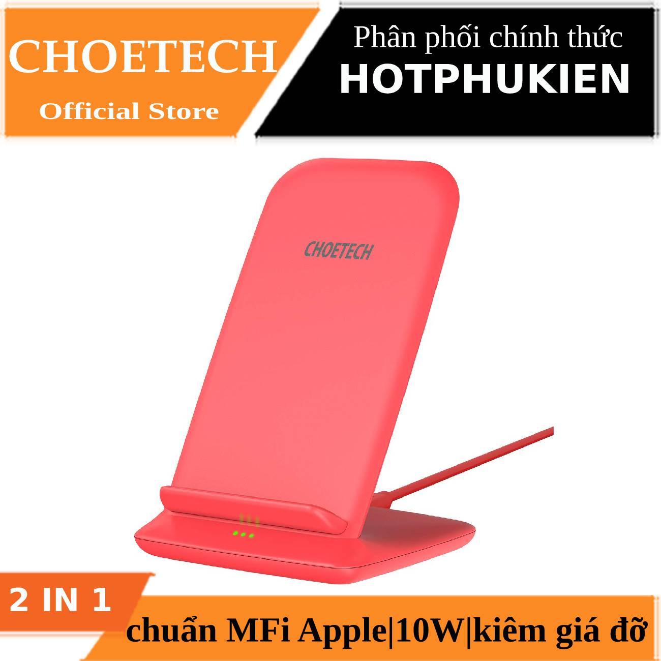 [HCM]Đế sạc nhanh không dây chuẩn Qi 10W kiêm giá đỡ cho điện thoại hiệu CHOETECH HPK-T555 trang bị Công suất 10W thiết kế nhỏ gọn chuẩn sạc MFI cho Apple (Bảo hành 03 tháng 1 đổi 1) - Phân phối bởi Hotpukien