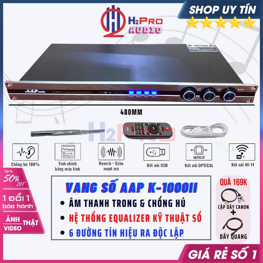 Vang số karaoke aap k-1000ii cao cấp, chống hú tốt, kết nối wifi, usb, optical, bluetooth, quà tặng 169k-h2pro audio