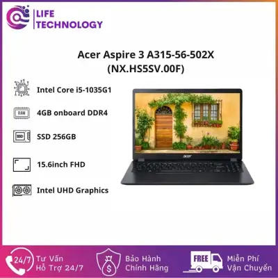 [Freeship] Laptop Acer Aspire 3 A315-56-502X 15.6inch FHD IPS (NX.HS5SV.00F)/ Core i5-1035G1/ RAM 4 GB DDR4/ 256GB SSD/ 2 Cell/ Win 10H/ Black -LIFE Technology- LF103 Hàng Chính Hãng, Thiết Kế Mỏng Nhẹ, Cấu Hình Ổn Định Dùng Cho Văn Phòng, Thiết Kế