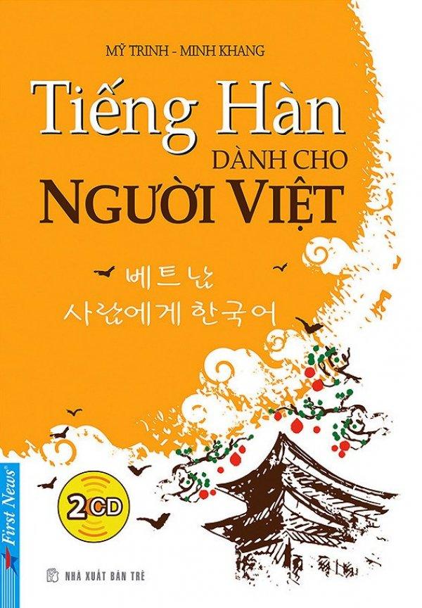 Tiếng Hàn Dành Cho Người Việt (Kèm 2 CD) - Tái Bản 2018