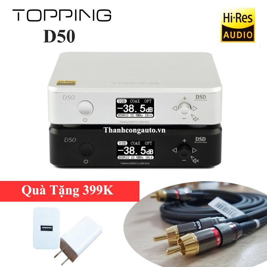 DAC cao cấp TOPPING D50 DSD512 model mới .  Tặng ngay 399k.
