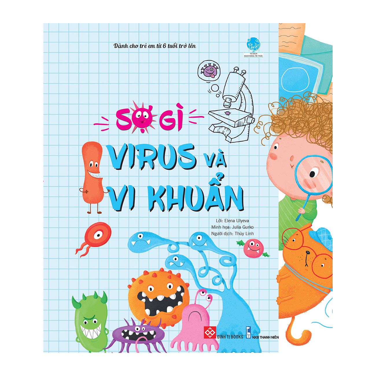Sách thiếu nhi - Sợ Gì Virus Và Vi Khuẩn