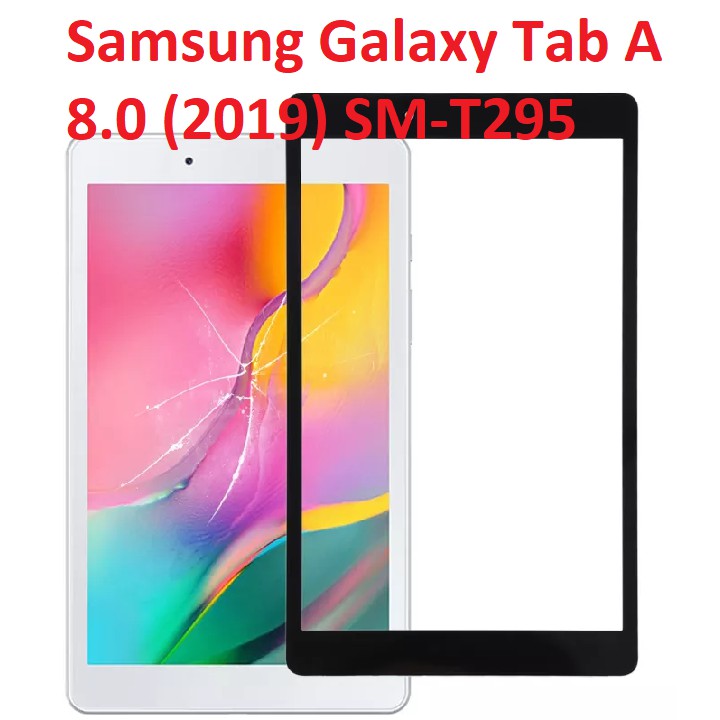 Kính màn hình samsung galaxy tab a 8.0 sm-t295 dành để thay thế ép kính