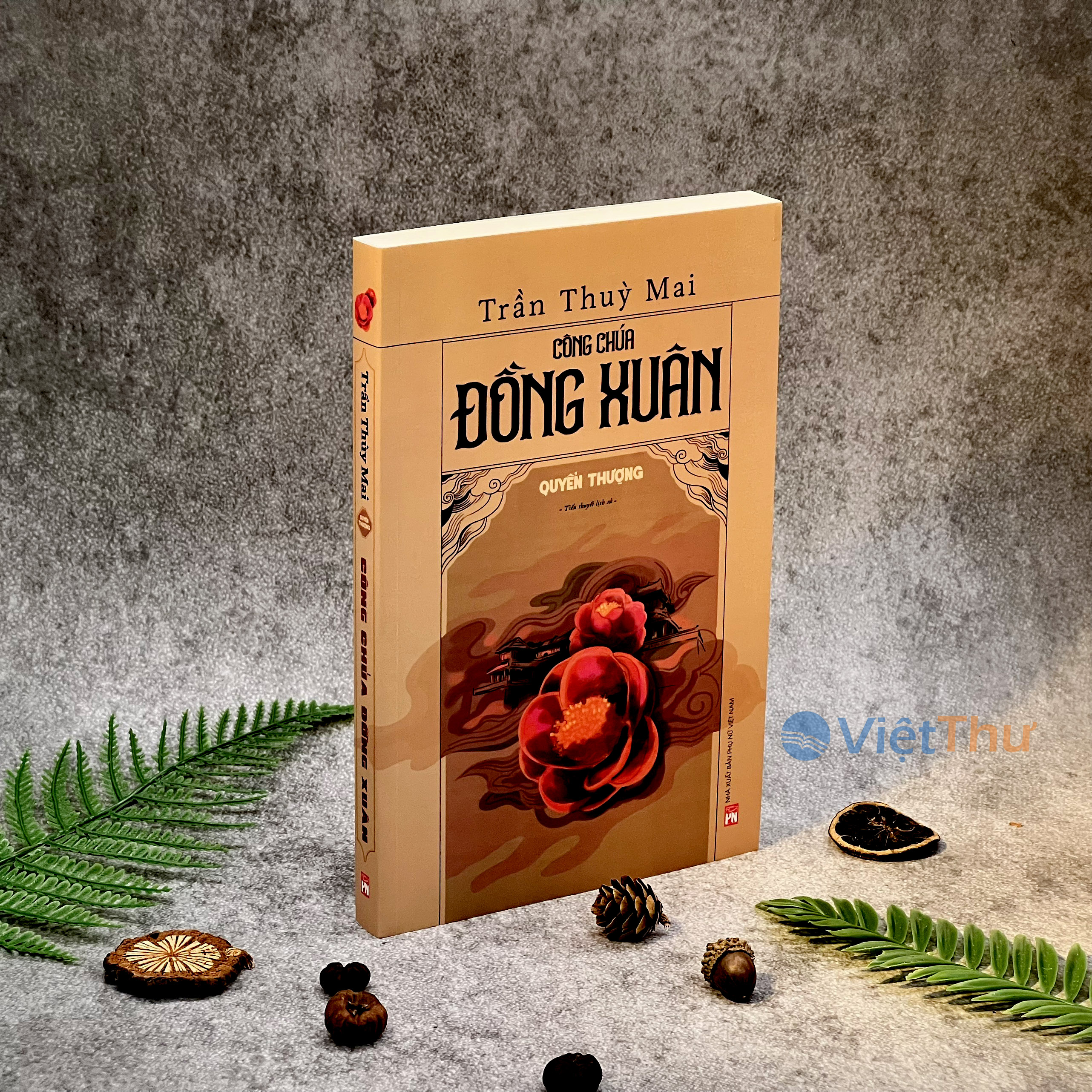 Sách - (Tiểu thuyết lịch sử trọn bộ 2 tập) CÔNG CHÚA ĐỒNG XUÂN - Trần Thùy Mai(PN)
