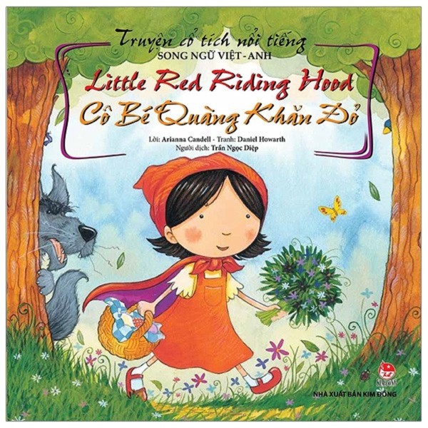 Sách - Truyện Cổ Tích Nổi Tiếng Song Ngữ Việt - Anh: Little Red Riding Hood - Cô Bé Quàng Khăn Đỏ (Tái Bản)