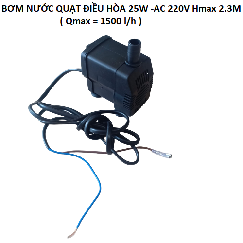 Bơm nước quạt điều hòa 25W 220V Hmax 2.3m 1500Lh