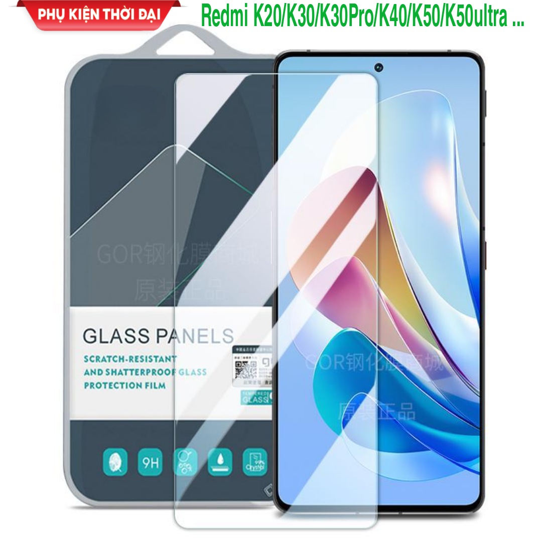 Cường lực Gor Redmi K20 Pro / K20 / Mi 9T / Mix 3 / K30 / K30 Pro / K40 / K40 Gaming / K40s / K50 / K50 Ultra / K50 Gaming / K60 / K70 trong suốt trơn mượt