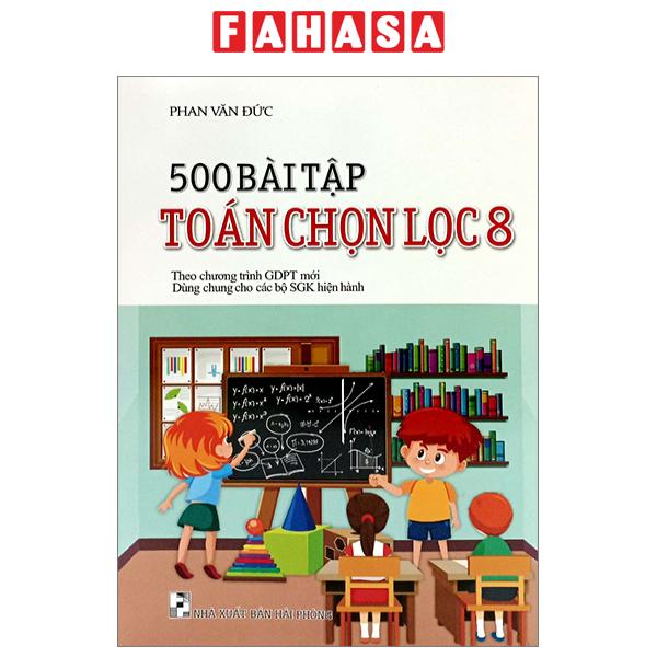 Fahasa - 500 bài tập toán chọn lọc 8