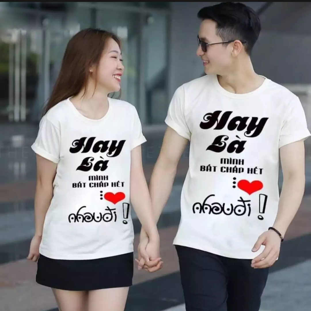 Áo thun nam nữ áo đôi hay là mình bất chấp hêt yêu nhău đi chất liệu co giãn thoáng mát thấm hút mồ hôi ( giá 1 áo 0