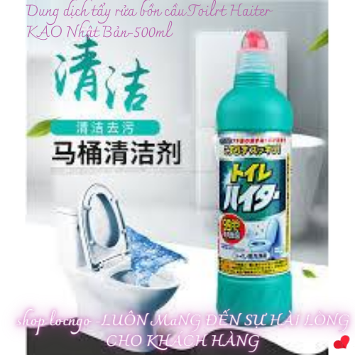 Dung dịch tẩy rửa bồn cầu Toilrt Haiter KAO Nhật Bản-500ml by Shop LocNgo