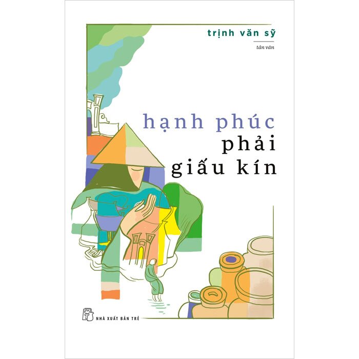 Sách nxb trẻ - hạnh phúc phải giấu kín