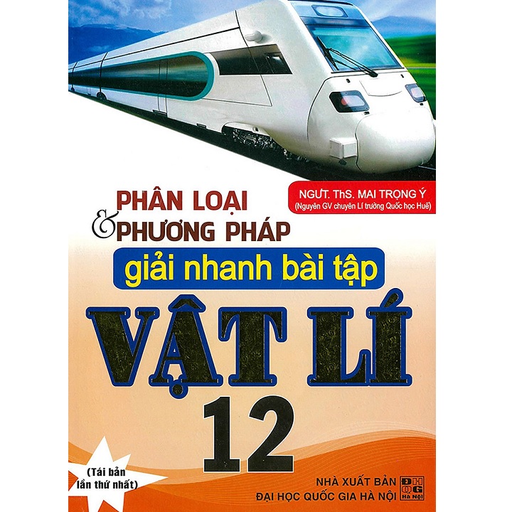 Sách - Phân Loại Và Phương Pháp Giải Nhanh Bài Tập Vật Lí 12 - HA - Newshop