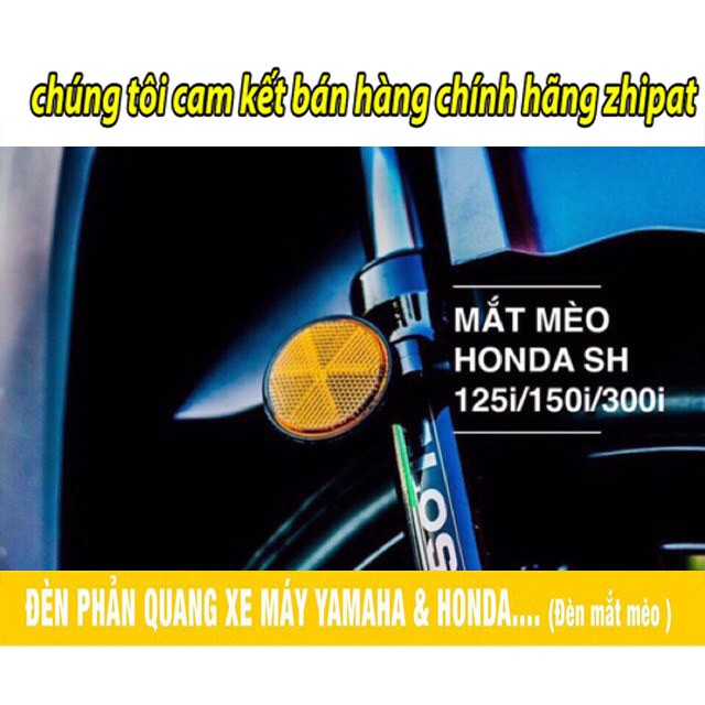 Đèn Phản Quang Xe Máy ( Đèn Mắt Mèo )ZHIPAT Lắp Xe Honda & Yamaha (TÙY CHỌN MÀU ĐÈN VÀ PÁT THEO SỞ THÍCH)