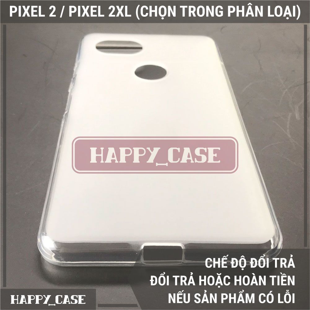 Ốp Điện Thoại GOOGLE PIXEL 2 / PIXEL 2XL (CHỌN TRONG PHÂN LOẠI)(LOẠI ĐẸP) Thin Transparent Silicon
