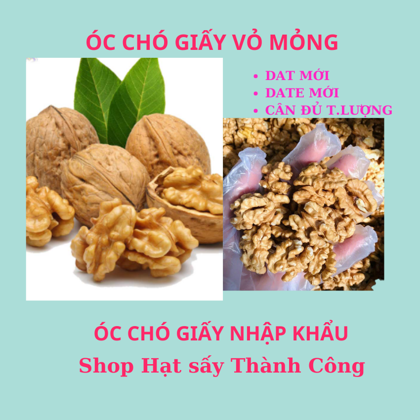 1 kg-500 gr Quả óc chó vỏ mỏng hàng nhập khẩu, (có loại đã tách nhân và loại còn vỏ)