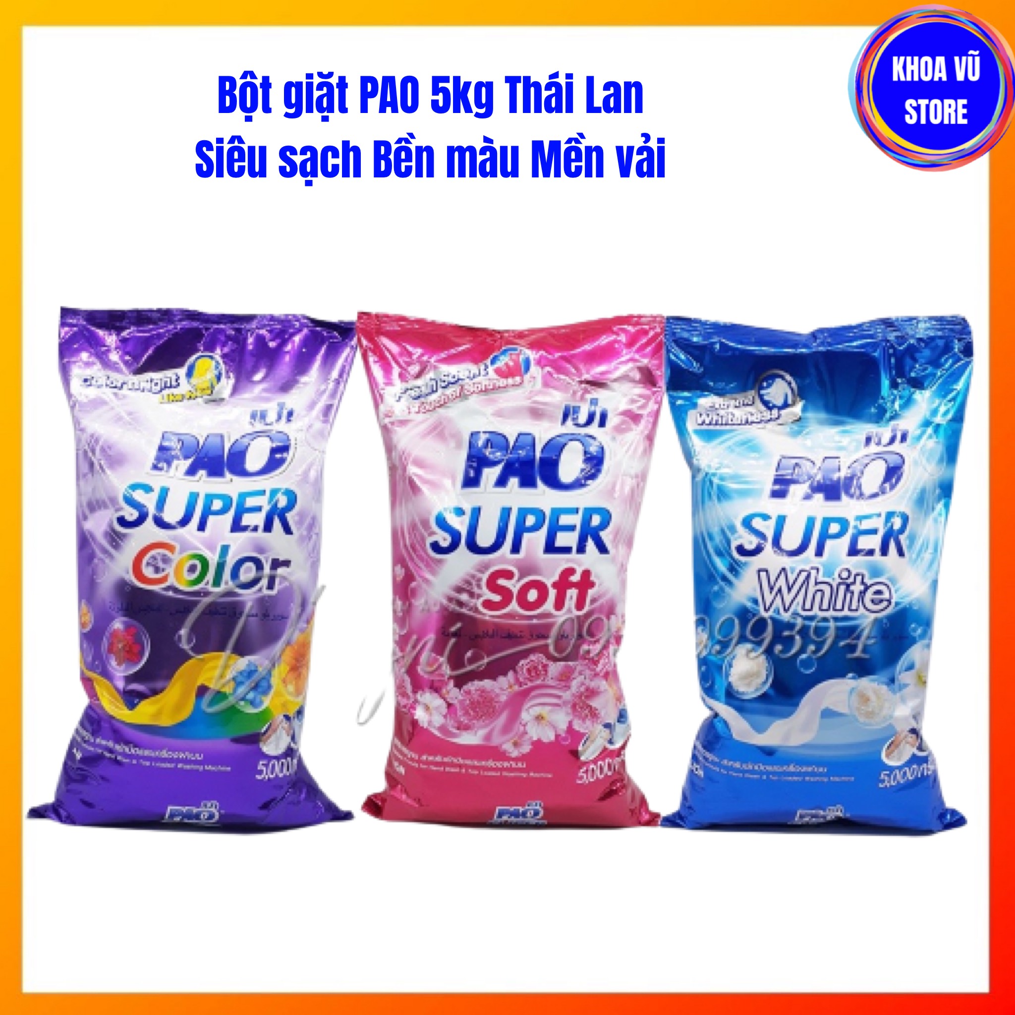 Bột Giặt PAO Thái Lan 01 Túi 5Kg Siêu Sạch Bền Màu Mềm Vải - KHOA VU STORE