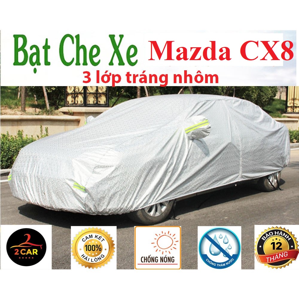 Bạt Che Phủ Xe Mazda CX8 Cao Cấp (Bạt 3 lớp Tráng Nhôm, chống xước, chống nắng, mưa hiệu quả)