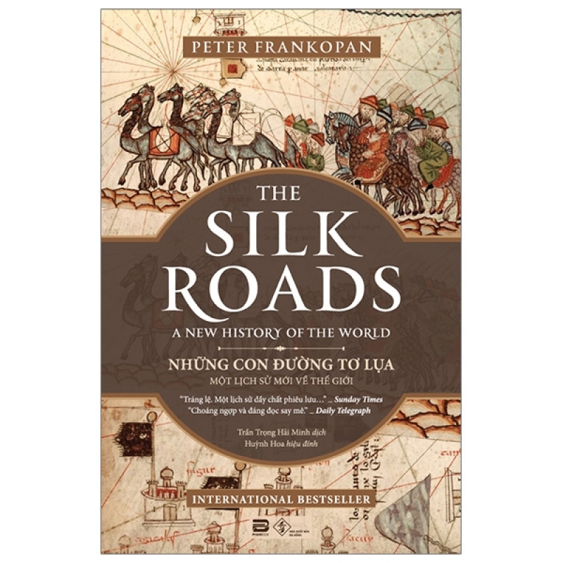 Fahasa - Những Con Đường Tơ Lụa - The Silk Roads: A New History Of The World
