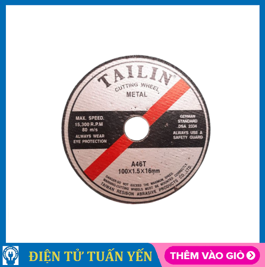 Đá cắt Tailin 100mm Đài Loan loại tốt dùng để cắt sắt, thép, inox,...