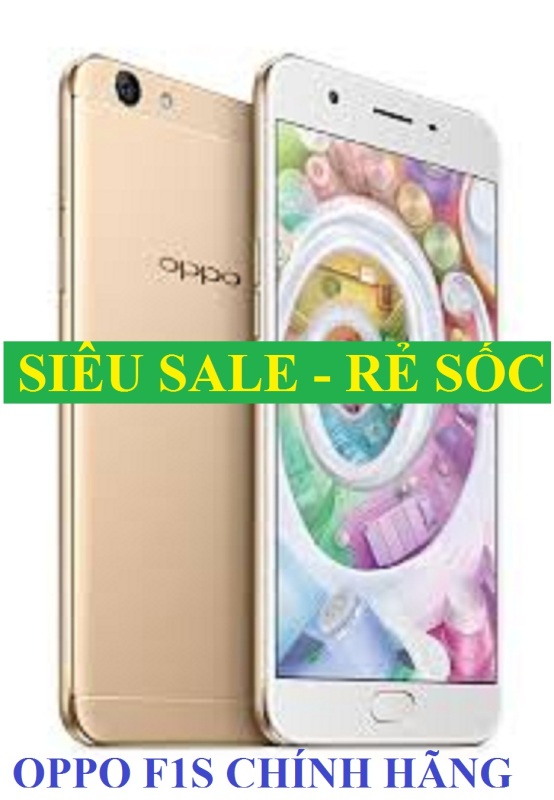 điện thoại Oppo F1S 2017 2sim Ram 4G rom 32G mới - Vân Tay nhạy - BẢO HÀNH 12 THÁNG