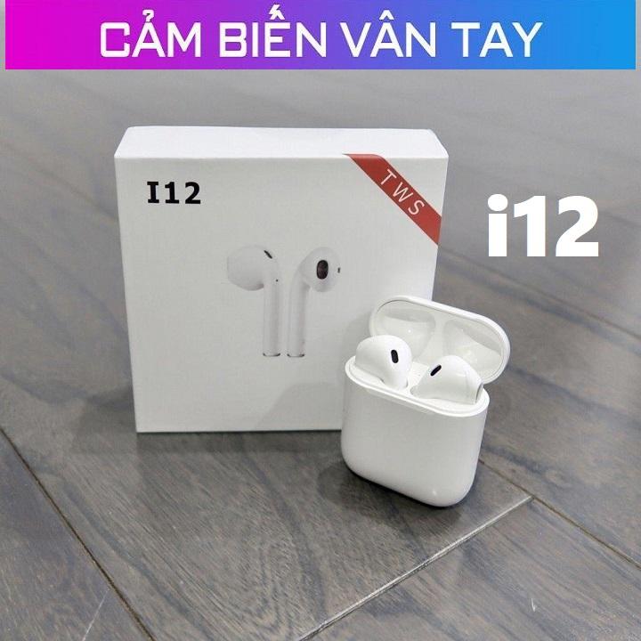 Tai nghe bluetooth i12 tws bluetooth 5.0 cảm biến vân tay
