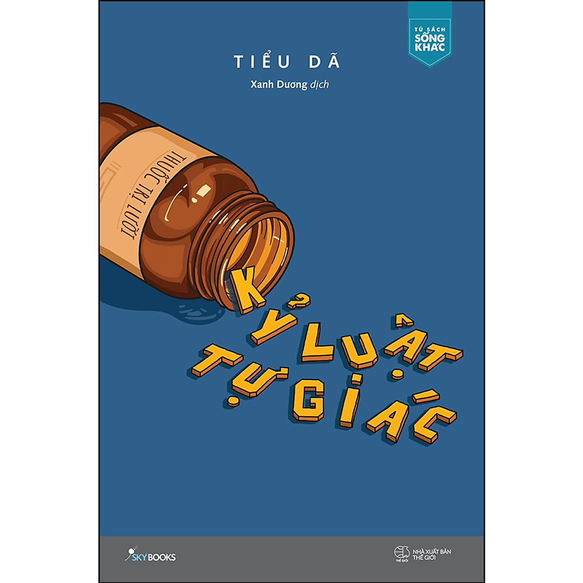 Kỷ Luật Tự Giác (Tặng Kèm Bookmark ) - NHÀ SÁCH VĨNH THỤY