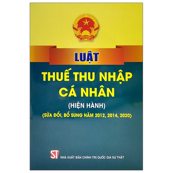 Fahasa - Luật Thuế Thu Nhập Cá Nhân (Hiện Hành) (Sửa Đổi, Bổ Sung Năm 2012, 2014, 2020)