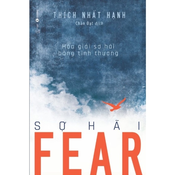 Sách - Fear - Sợ Hãi - Hóa Giải Sợ Hãi Bằng Tình Thương - Thái Hà