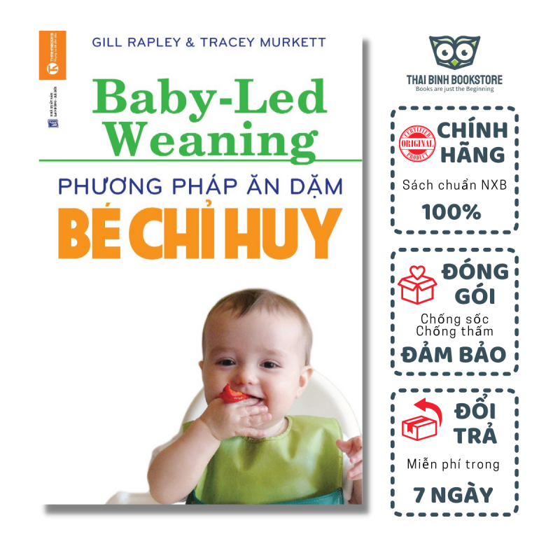 Sách - Phương Pháp Ăn Dặm Bé Chỉ Huy (Baby Led-Weaning) - Gill Rapley, Tracey Murkett - Thái Bình Bookstore