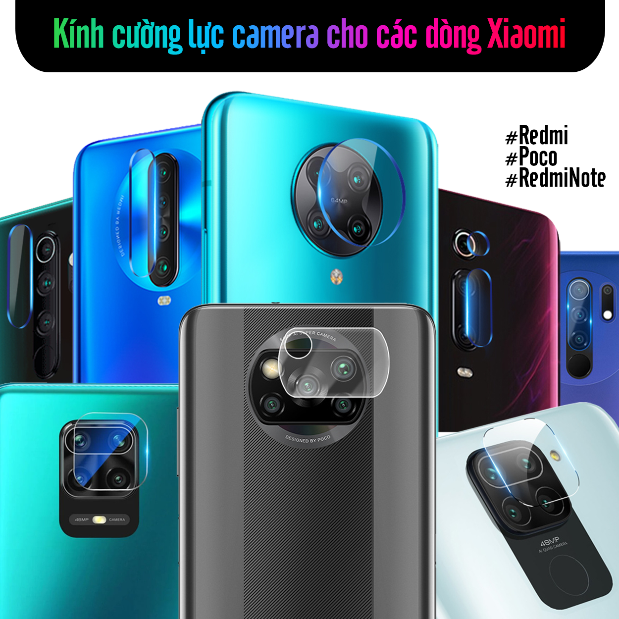 Cường lực camera cho Xiaomi Poco F3 - Poco X3 NFC - X3 Pro - F2 Pro / Redmi Note 10 - Note 10 Pro - Note 9S - Note 8 Pro - Note 8 - Note 7 - Note 6 Pro / Redmi K40 - K30 Pro - K30 - K20 - Redmi 9T - 9A -9C / Mi 10T Pro - 10T Lite