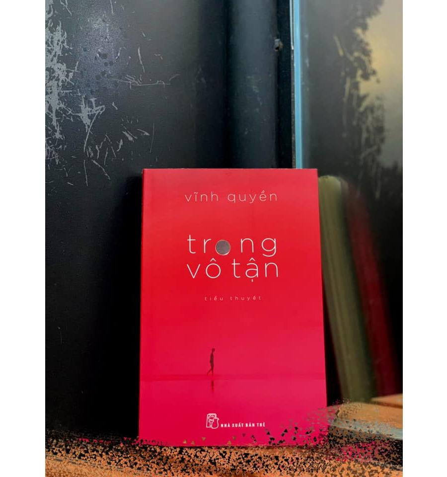 Sách NXB Trẻ - TRONG VÔ TẬN (Tiểu Thuyết)