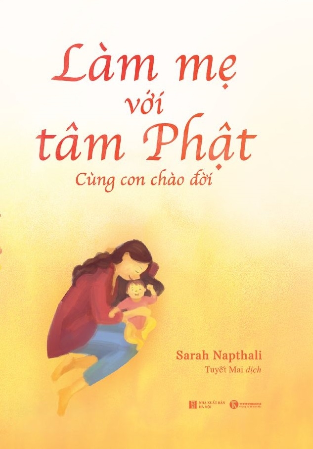 Sách Fahasa - Làm Mẹ Với Tâm Phật - Cùng Con Chào Đời