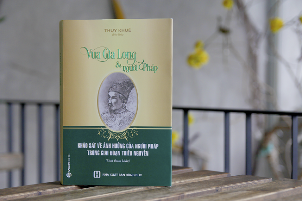 Vua Gia Long và người Pháp - Vũ trụ