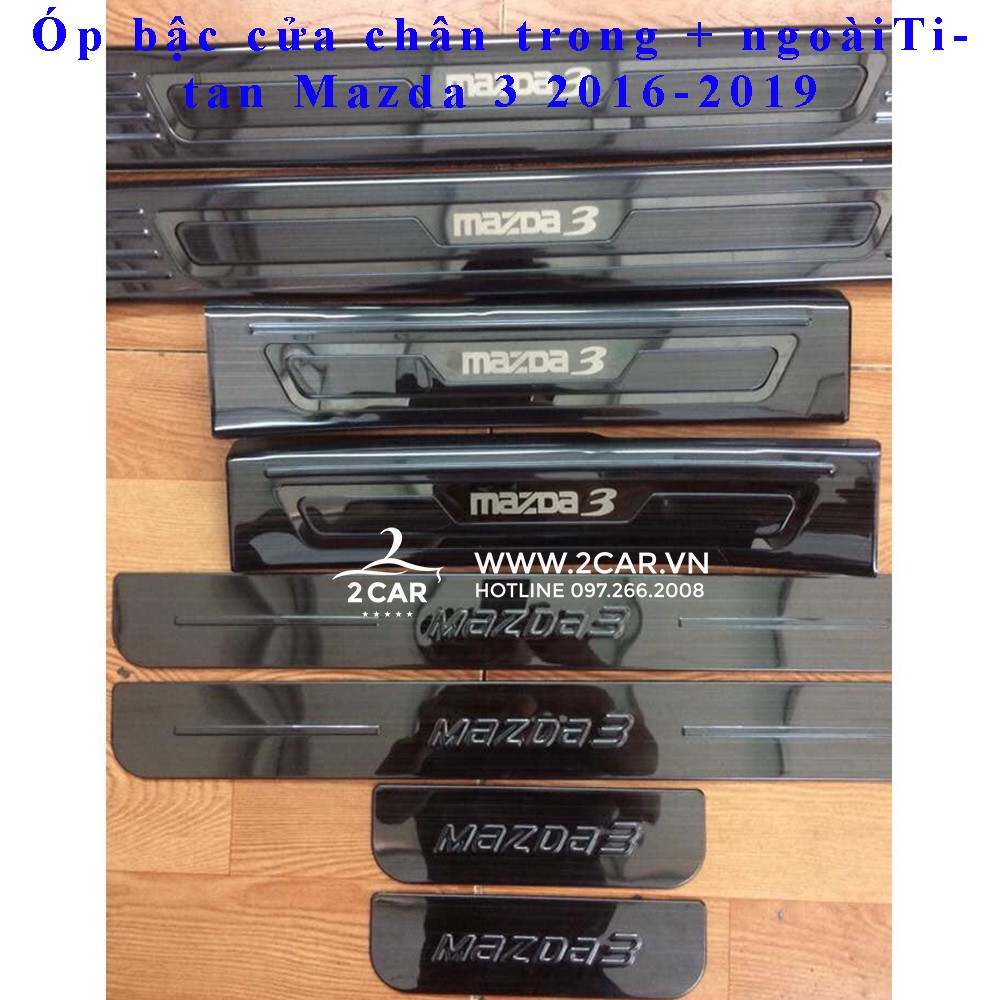Ốp bậc cửa, nẹp bước chân trong, ngoài xe mazda 3 đời 2016 - 2017 2018 2019 loại titan