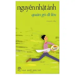 Sách NXB Trẻ - QUÁN GÒ ĐI LÊN (Nguyễn Nhật Ánh)