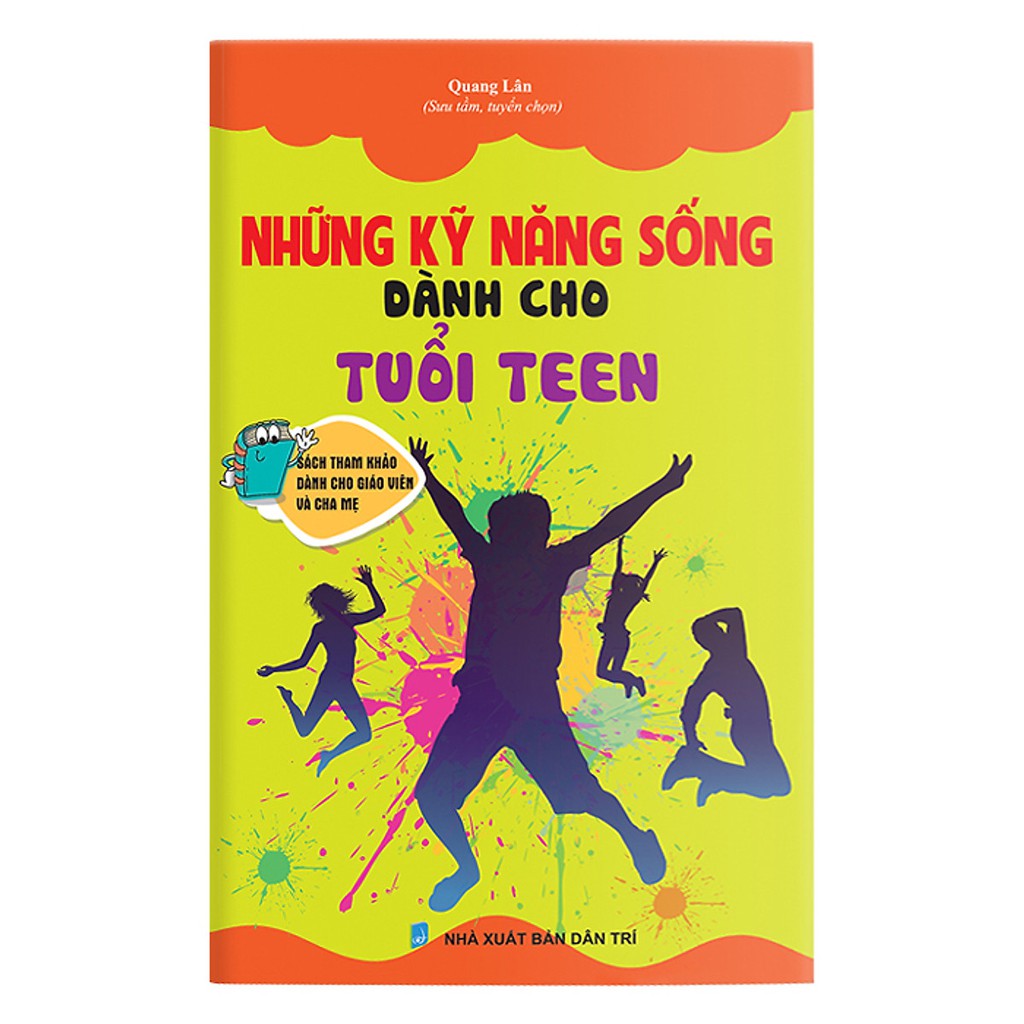 Những kỹ năng sống dành cho tuổi teen