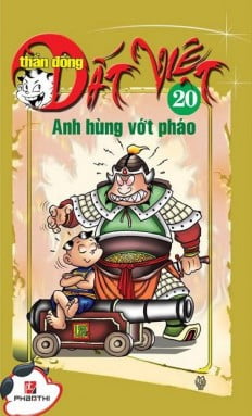 Sách Fahasa - Thần Đồng Đất Việt 20- Anh Hùng Vớt Pháo