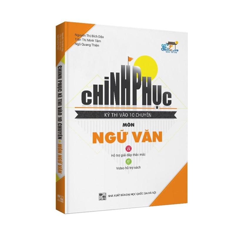 Mua Chinh Phục Kỳ Thi Vào 10 Chuyên Môn Ngữ Văn