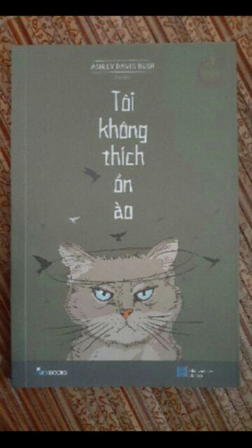 Sách - Tôi Không Thích Ồn Ào